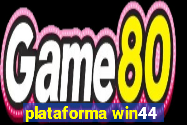 plataforma win44